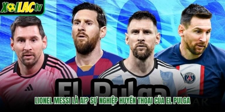 Lionel Messi Là Ai? Sự Nghiệp Huyền Thoại Của El Pulga